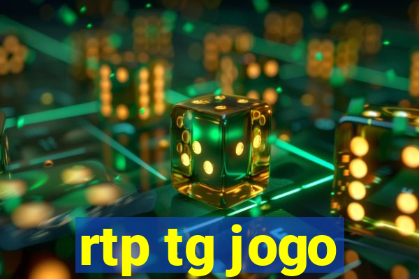 rtp tg jogo